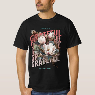 Camiseta Elige Ser Agradecido Sin Importar Qué