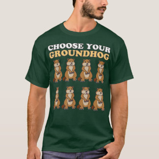 Camiseta Elige tu Día de la Marmota 2 Febrero Invierno Grac