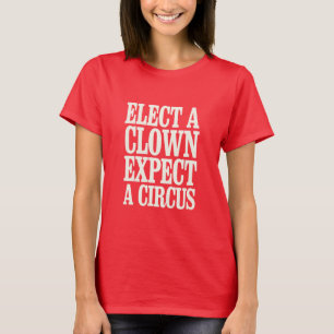 Camiseta Elige un payaso espera un circo anti Trump polític