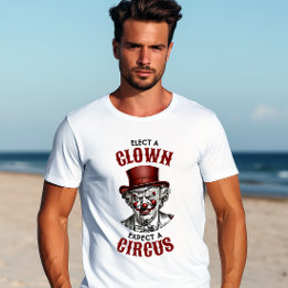 Camiseta Elige un payaso, espera un circo gracioso contra T