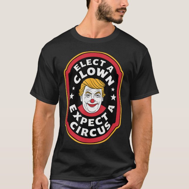 Camiseta Elige Un Payaso Esperando Que Un Circo Impete A Tr (Anverso)