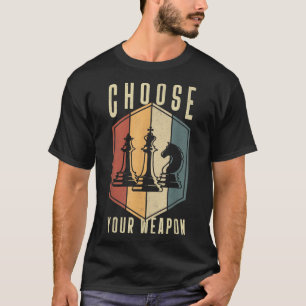 Camiseta Elija a sus jugadores de ajedrez de Ajedrez Ajedre