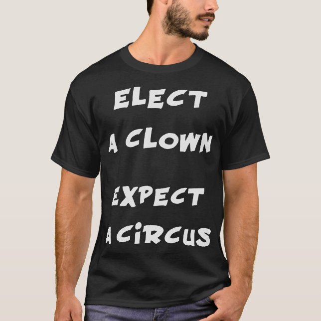 Camiseta Elija a un payaso cuentan con un circo triunfo (Anverso)