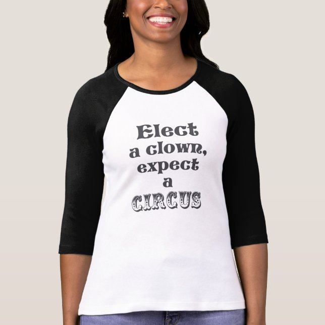 Camiseta ¡Elija a un payaso, cuente con un circo! Triunfo (Anverso)