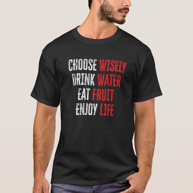 Camiseta Elija Agua De Bebida Inteligente Comer Fruta Disfr (Anverso)