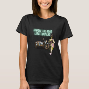 Camiseta Elija el camino menos recorrido diversión arte alt