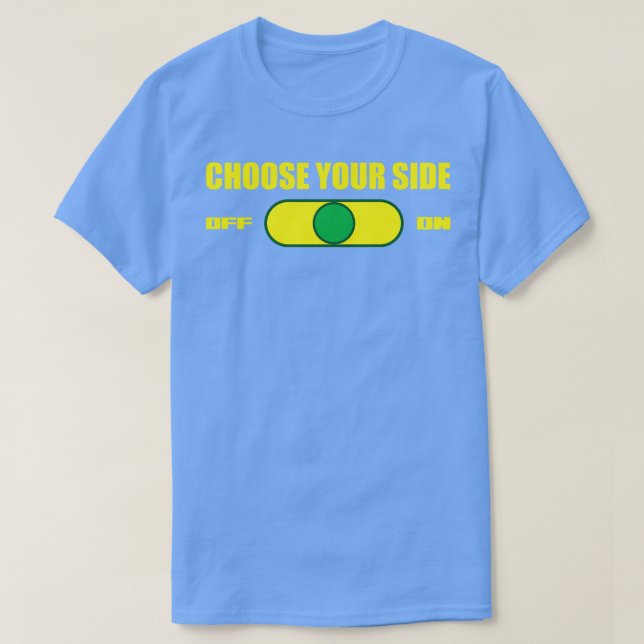 Camiseta Elija el interruptor de activación lateral (Diseño del anverso)