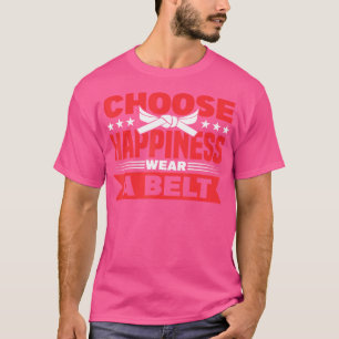 Camiseta Elija La Felicidad Con Un Karate De Entrenador De