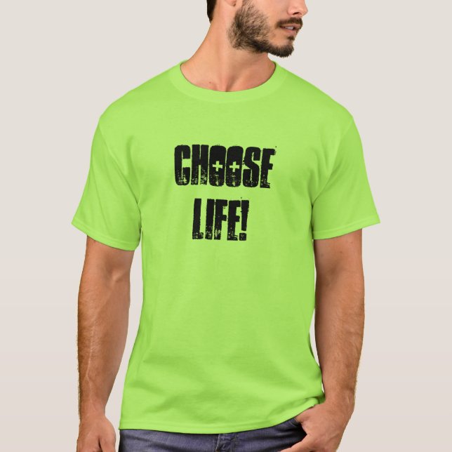 Camiseta ¡Elija la vida! (Anverso)