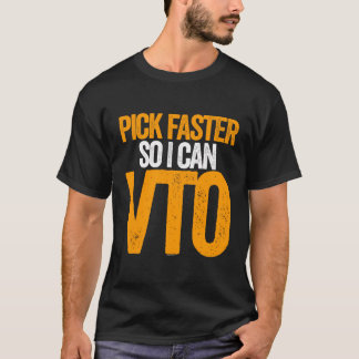 Camiseta Elija Más Rápido Para Que Pueda Votar Por Picker