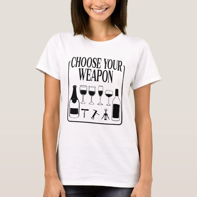 Camiseta Elija su arma divertida Wine Lover Drinker (Anverso)