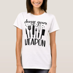 Camiseta Elija su arma graciosa cocina