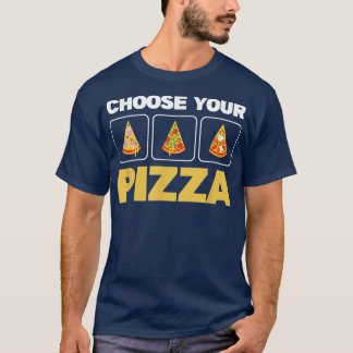 Camiseta Elija su Pizza Lover Pizza Baker Pizza Delivery