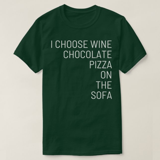 Camiseta Elijo pizza de chocolate de vino en el sofá  (Diseño del anverso)