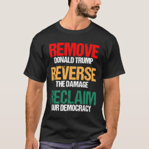 Camiseta Eliminar a Trump Revertir el Daño Reclamar Nuest D
