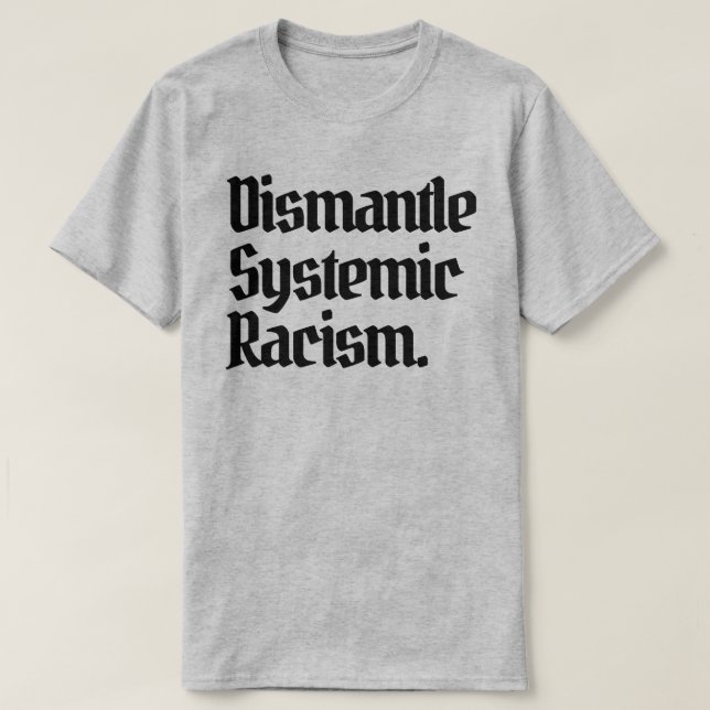 Camiseta Eliminar el racismo sistémico (Diseño del anverso)
