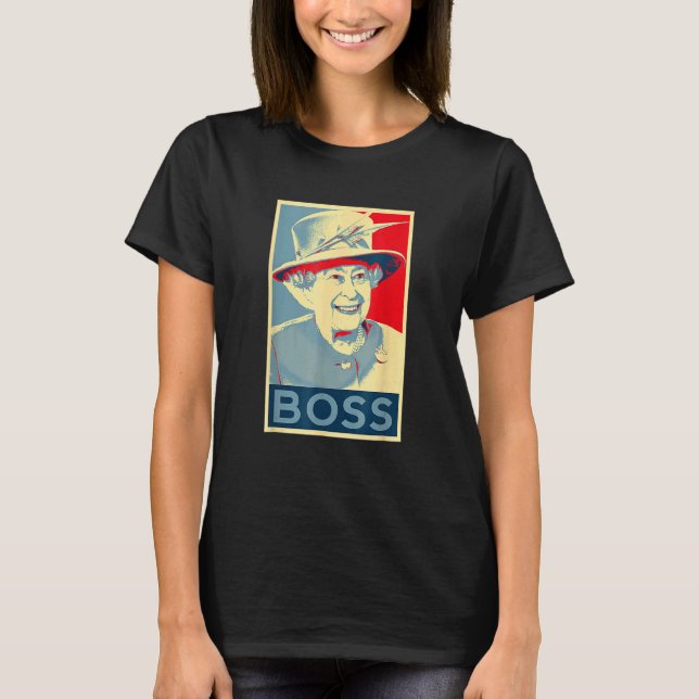 Camiseta Elizabeth Boss Su Alteza Real Reina De Inglaterra (Anverso)