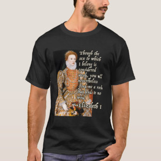 Camiseta Elizabeth I Tudor Monarch Cita poderosa