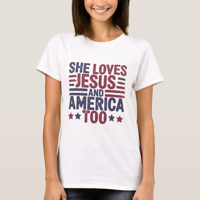 Camiseta Ella ama a Jesús y a Estados Unidos demasiado como (Anverso)