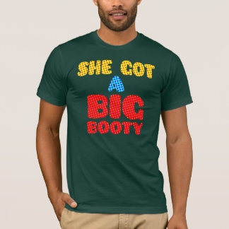 Camiseta Ella consiguió un botín grande así que llamo su