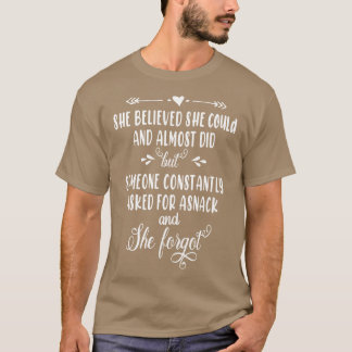 Camiseta Ella Creía Que Podía Y Casi Lo Hacía Pero Alguien.