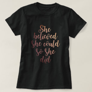 Camiseta "Ella creyó que ella podría así que ella lo hiz