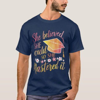 Camiseta Ella creyó que podía así que lo dominó Grad divert
