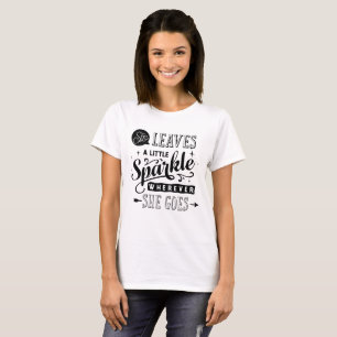 Camiseta Ella deja un poco de brillo donde quiera que vaya