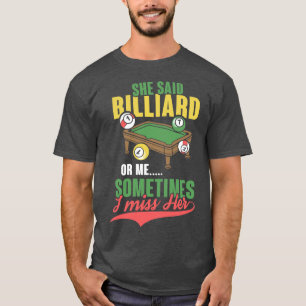 Camiseta Ella dijo que Billiard o yo el billar hacía un gif