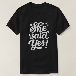 Camiseta Ella Dijo Sí – Anuncio de Compromiso de Boda