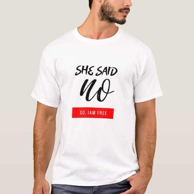 Camiseta Ella Dijo Sí/No Así Que Yo Soy Gracioso Texto (Anverso)