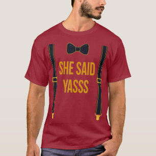 Camiseta Ella dijo Yasss prometida novia divertido novio es