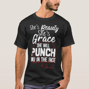 Camiseta Ella es belleza, ella es gracia, te golpeará en la