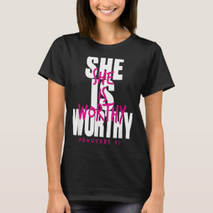 Camiseta Ella es digna Proverbios 31 Mujer Cristiana Fe