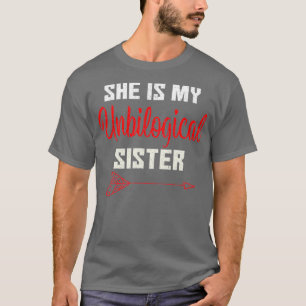 Camiseta Ella Es Mi Hermana No Biológica Amistad Graciosa