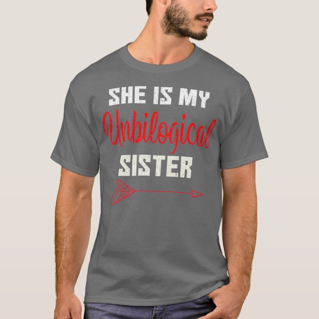 Camiseta Ella Es Mi Hermana No Biológica Amistad Graciosa (Anverso)