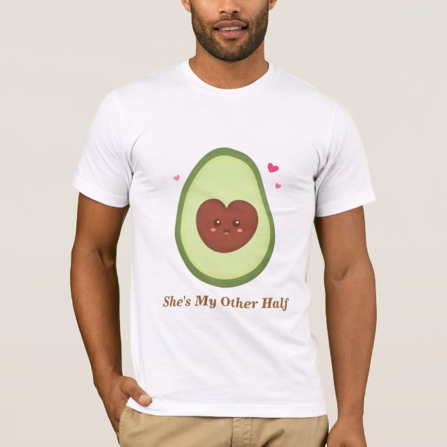 Camiseta Ella es mi otra mitad, aguacate lindo (Anverso)