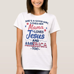 Camiseta Ella es una buena Chica ama a su mamá ama a Jesús 