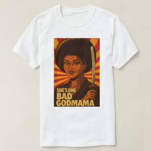 CAMISETA ELLA ES UNA MALA GODMAMA EST. 1975
