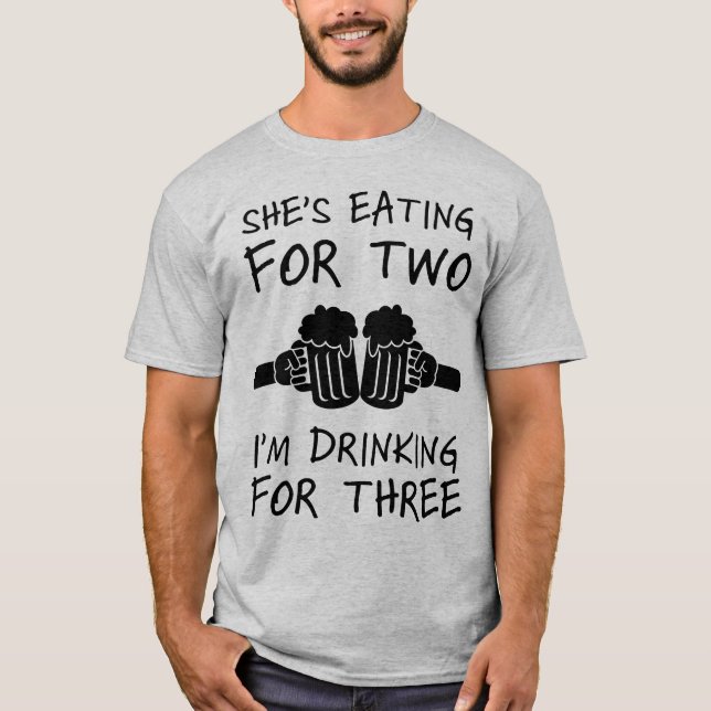 Camiseta Ella está comiendo para dos que estoy bebiendo (Anverso)