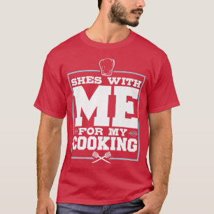 Camiseta Ella está conmigo para mi cocina, un chef divertid
