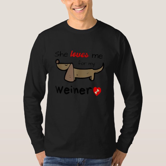 Camiseta Ella me ama por mi Weiner Gracioso Regalo Mordaza  (Anverso)