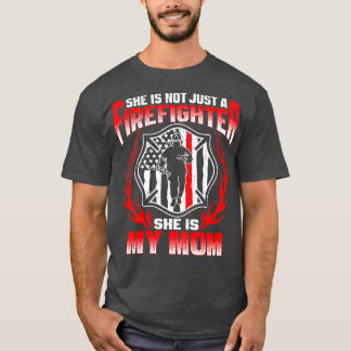Camiseta Ella No Es Solo Una Bombera, Es Mi Madre Madre