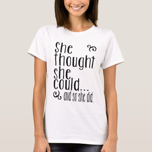 Camiseta Ella pensó que ella podría… y así que ella hizo (Anverso)