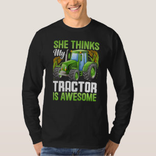 Camiseta Ella Piensa Que El Tractor Es Una Increíble Grap A