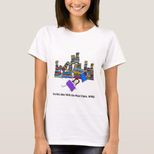 Camiseta ¡Ella que muere con la mayoría de la tela gana!