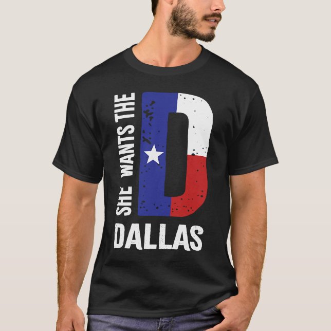 Camiseta Ella Quiere La D Para La Orgullosa Bandera De Texa (Anverso)