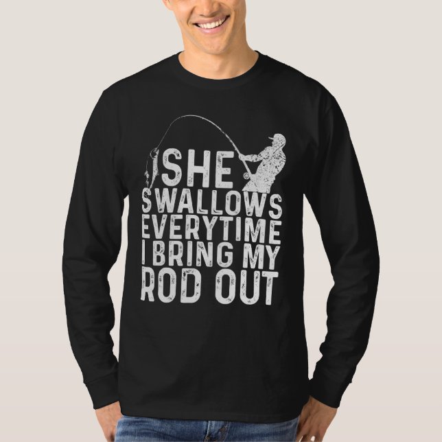 Camiseta Ella Se Traga Cada Vez Que Pescaba Yo Traía Mi Rod (Anverso)