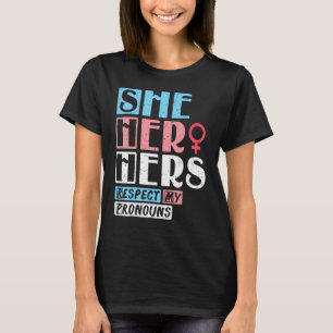 Camiseta Ella Su Respeto A Mis Pronounes