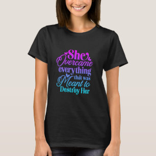 Camiseta Ella superó todo lo que tenía la intención de dest